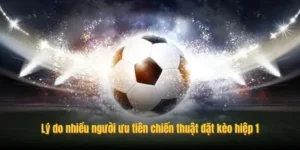 Chiến Thuật Soi Kèo Tài Xỉu Hiệp 1 Tại 1Gom Mang Lại Hiệu Quả Cực Cao