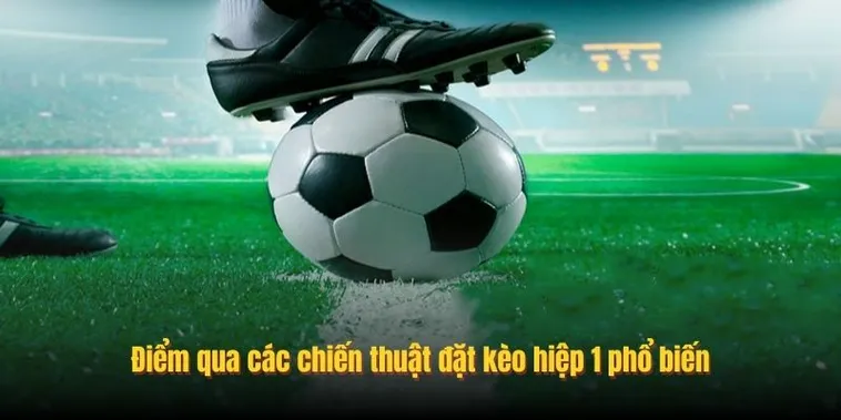 Chiến Thuật Soi Kèo Tài Xỉu Hiệp 1 Tại 1Gom Mang Lại Hiệu Quả Cực Cao
