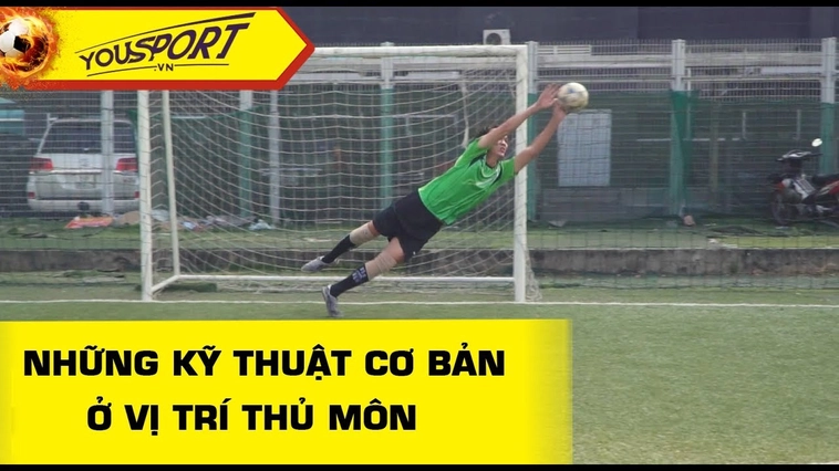 Bí Quyết Trở Thành Thủ Môn Giỏi Với Kỹ Thuật Bắt Bóng Chuyên Nghiệp